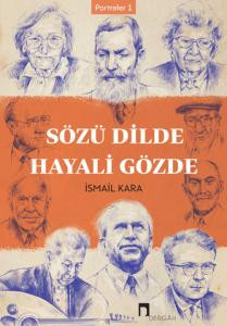 Sözü Dilde Hayali Gözde –Portreler 1–